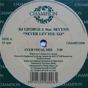 DJ George J Feat. Sevynn - Never Gonna Let You Go FLAC