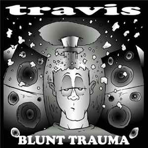 Travis - Blunt Trauma FLAC