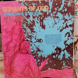 Rev. O.C. Johnson - Servants Of God FLAC