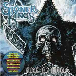 Stoner Kings - Fuck The World FLAC