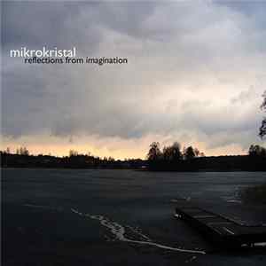 Mikrokristal - Reflections From Imagination FLAC