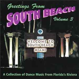 Various - Greetings From South Beach Volume 3 FLAC