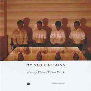 My Sad Captains - Hardly There FLAC