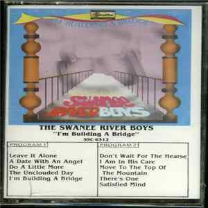 Swanee River Boys - I'm Building A Bridge FLAC