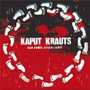 Kaput Krauts - Quo Vadis, Arschloch? FLAC