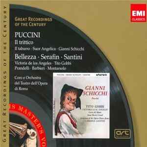 Puccini / Victoria De Los Angeles • Tito Gobbi • Prandelli • Barbieri • Paolo Montarsolo • Coro E Orchestra Del Teatro Dell'Opera Di Roma • Bellezza • Serafin • Santini - Il Trittico: Il Tabarro • Suor Angelica • Gianni Schicchi FLAC