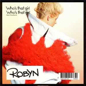 Robyn - Who's That Girl FLAC