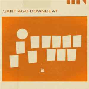 Santiago Downbeat - Santiago Downbeat FLAC