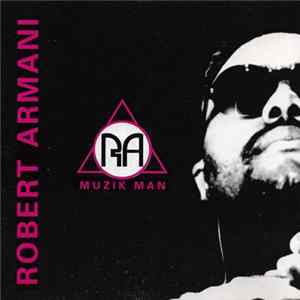 Robert Armani - Muzik Man FLAC