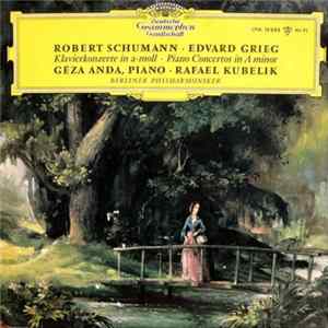 Robert Schumann / Edvard Grieg - Géza Anda, Rafael Kubelik, Berliner Philharmoniker - Klavierkonzerte In A-moll FLAC