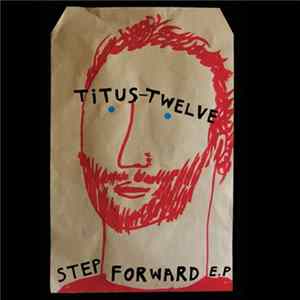 Titus 12 - Step Forward E.P. FLAC