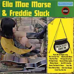 Ella Mae Morse / Freddie Slack - Rockin' Brew FLAC