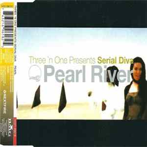 Three 'N One Presents Serial Diva - Pearl River FLAC