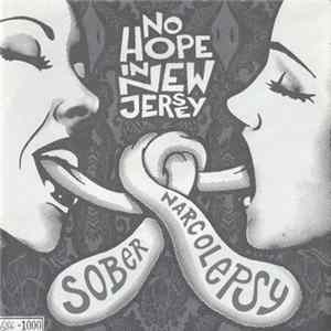 No Hope In New Jersey - Sober / Narcolepsy FLAC