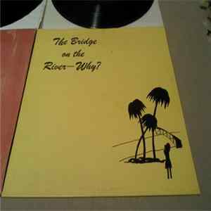 Mount Holyoke College Class of '66 - The Bridge On The River - Why? FLAC