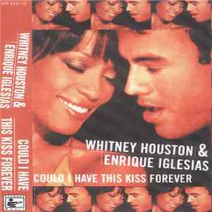 Whitney Houston & Enrique Iglesias - Could I Have This Kiss Forever FLAC