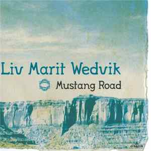 Liv Marit Wedvik - Mustang Road FLAC