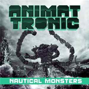 Animattronic - Nautical Monsters FLAC