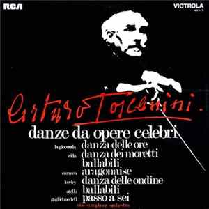 Arturo Toscanini, NBC Symphony Orchestra - Danze Da Opere Celebri FLAC