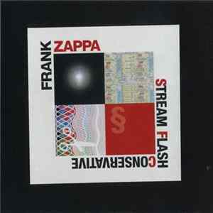 Frank Zappa - Stream Flash Conservative FLAC