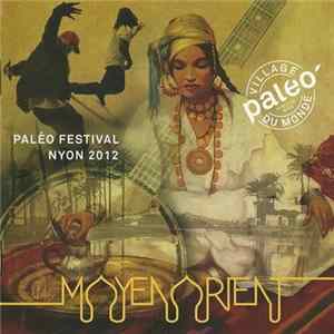 Various - Paléo Festival Nyon Village Du Monde 2012 - Moyen-Orient FLAC