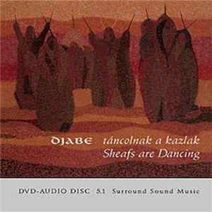 Djabe - Táncolnak A Kazlak (Sheafs Are Dancing) FLAC