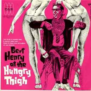 Bert Henry - Bert Henry At The Hungry Thigh FLAC