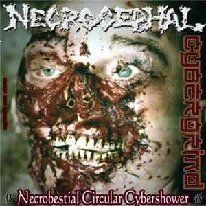 Necrocephal - Necrobestial Circular Cybershower FLAC