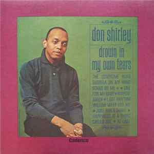 Don Shirley - Drown In My Own Tears FLAC
