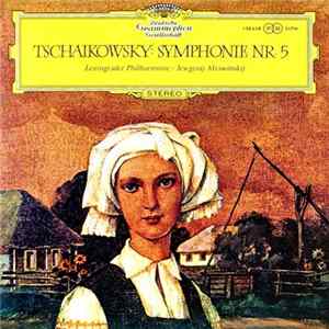 Tschaikowsky - Leningrader Philharmonie, Jewgenij Mrawinskij - Symphonie Nr. 5 FLAC
