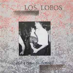 Los Lobos - ... And A Time To Dance FLAC