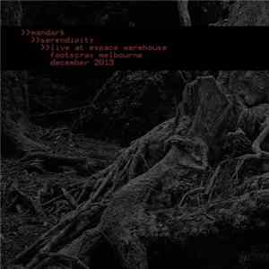 Mandark - Serendipity - Live at Espace Warehouse, Footscray, Melbourne, December 2013 FLAC