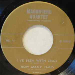 Magnifiers Quartet - I've Been With Jesus FLAC
