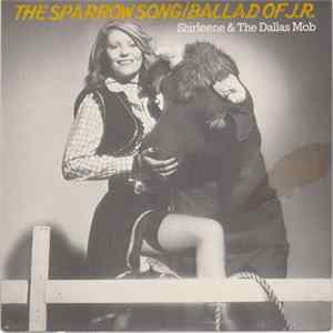 Shirleene & The Dallas Mob - The Sparrow Song / Ballad Of J.R. FLAC
