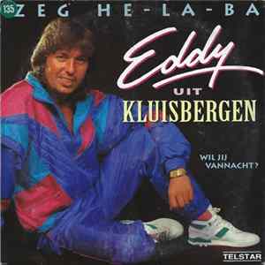 Eddy Uit Kluisbergen - Zeg He-la-ba FLAC