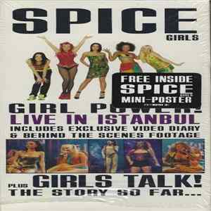 Spice Girls - The Spice Girls - Girl Power! Live In Istanbul - Girl Talk! The Story So Far FLAC