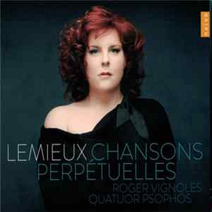 Marie-Nicole Lemieux - Chansons Perpétuelles FLAC