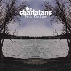 The Charlatans - Up At The Lake FLAC