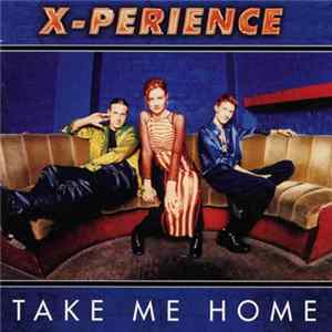 X-Perience - Take Me Home FLAC