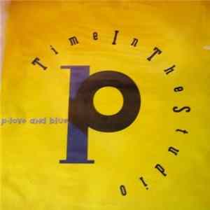 P.Love And Blue - Time In The Studio FLAC