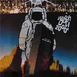 Various - Watch Out 2000! FLAC