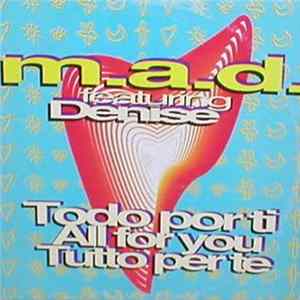 M.A.D. Featuring Denise - Todo Por Ti FLAC