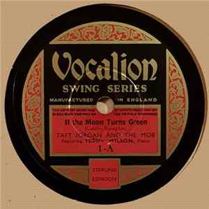 Taft Jordan And The Mob Featuring Teddy Wilson - If The Moon Turns Green / Night Wind FLAC