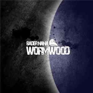 Bader Nana - Wormwood FLAC