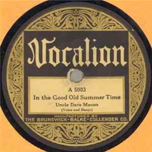 Uncle Dave Macon - In The Good Old Summer Time / The Old Man's Drunk Again FLAC