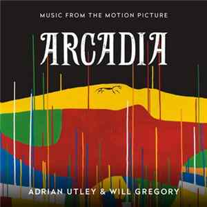 Adrian Utley & Will Gregory - Arcadia (Music From The Motion Picture) FLAC