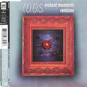 R.O.O.S. - Instant Moments (Remixes) FLAC