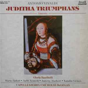 Antonio Vivaldi, Gloria Banditelli, Mária Zádori, Judit Németh, Annette Markert, Katalin Gémes, Capella Savaria, Nicholas McGegan - Juditha Triumphans (Oratorio) FLAC
