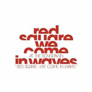 At The Soundawn - Red Square: We Come In Waves FLAC