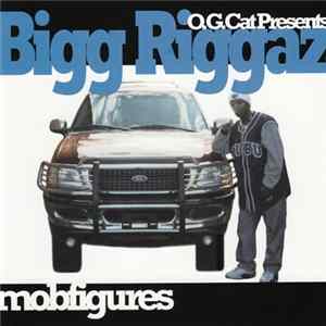 O.G. Cat Presents Bigg Riggaz - Mobfigures FLAC
